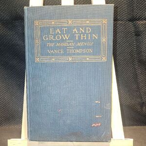 'Eat and Grow Thin' By Vance Thompson